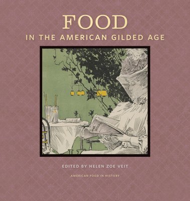 Food in the American Gilded Age 1