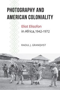 bokomslag Photography and American Coloniality