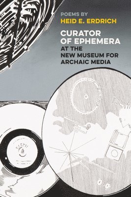 bokomslag Curator of Ephemera at the New Museum for Archaic Media