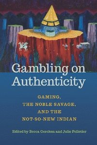 bokomslag Gambling on Authenticity