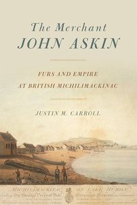 bokomslag Merchant John Askin