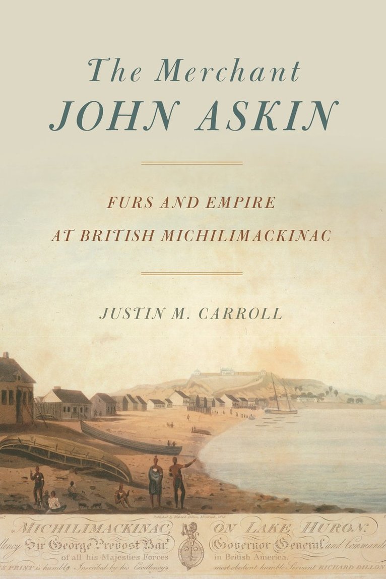 Justin M. Carroll, Justin M Carroll - Merchant John Askin, Häftad