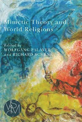Mimetic Theory and World Religions 1