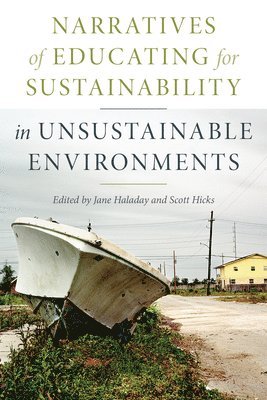 bokomslag Narratives of Educating for Sustainability in Unsustainable Environments