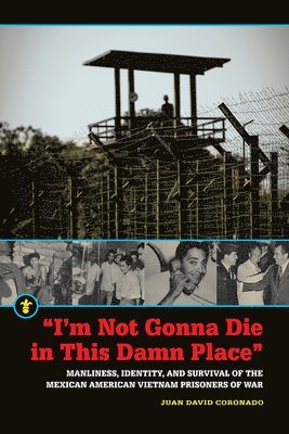 "I'm Not Gonna Die in This Damn Place" 1