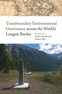 bokomslag Transboundary Environmental Governance across the World's Longest Border