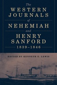 bokomslag Western Journals of Nehemiah and Henry Sanford, 1839-1846