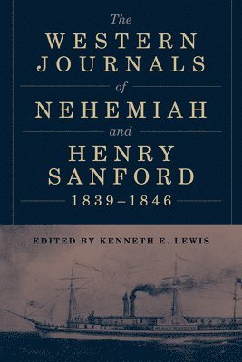 Western Journals of Nehemiah and Henry Sanford, 1839-1846 1