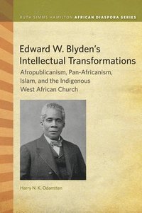 bokomslag Edward W. Blyden's Intellectual Transformations