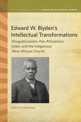 bokomslag Edward W. Blyden's Intellectual Transformations