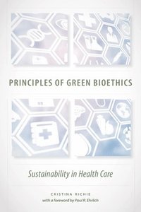 bokomslag Principles of Green Bioethics