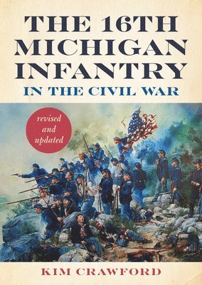 The 16th Michigan Infantry in the Civil War 1