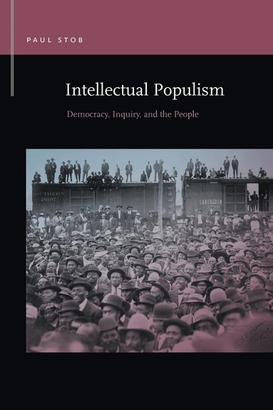 Paul Stob - Intellectual Populism, Häftad