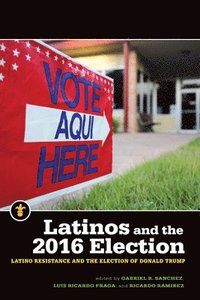 bokomslag Latinos and the 2016 Election