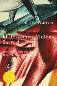 bokomslag Philosophy's Violent Sacred