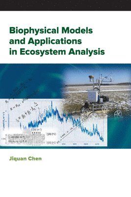 Biophysical Models and Applications in Ecosystem Analysis 1