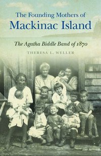bokomslag Founding Mothers of Mackinac Island