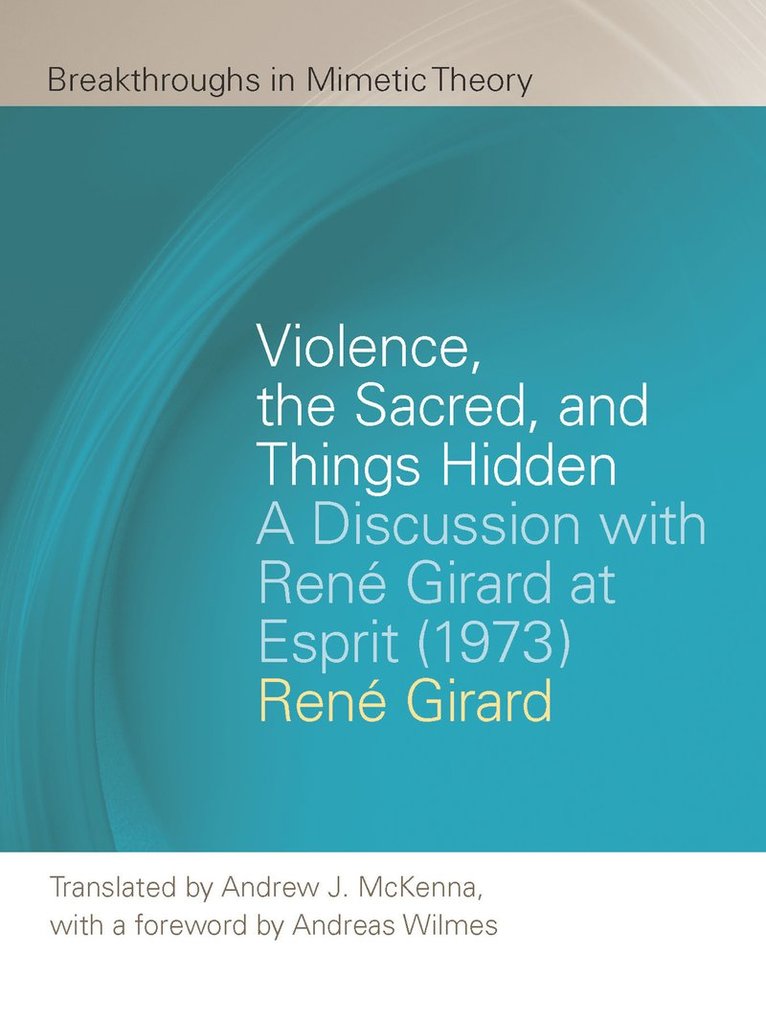 Violence, the Sacred, and Things Hidden 1