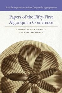 bokomslag Papers of the Fifty-First Algonquian Conference