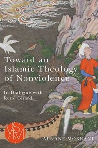 bokomslag Toward an Islamic Theology of Nonviolence