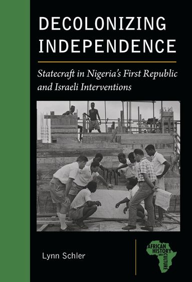 Lynn Schler - Decolonizing Independence, Häftad