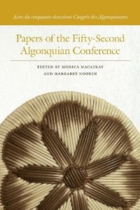 bokomslag Papers of the Fifty-Second Algonquian Conference