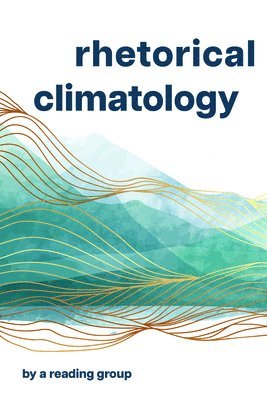 bokomslag Rhetorical Climatology