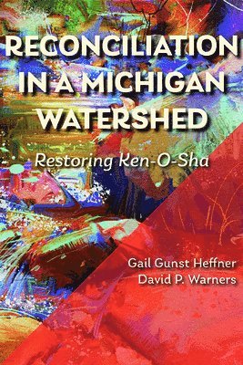 Reconciliation in a Michigan Watershed 1