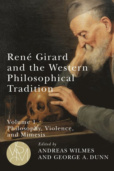 bokomslag René Girard and the Western Philosophical Tradition, volume 1