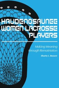 bokomslag Haudenosaunee Women Lacrosse Players