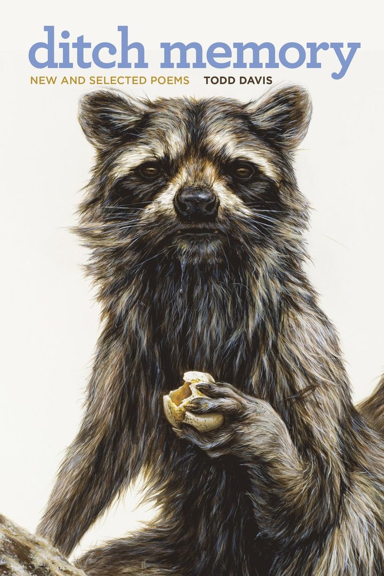 Todd Davis - Ditch Memory, Inbunden