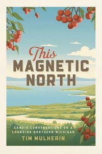 bokomslag This Magnetic North