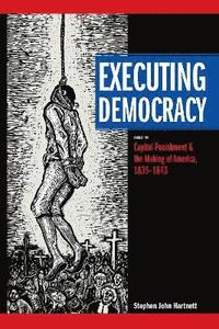 bokomslag Executing Democracy: Volume Two