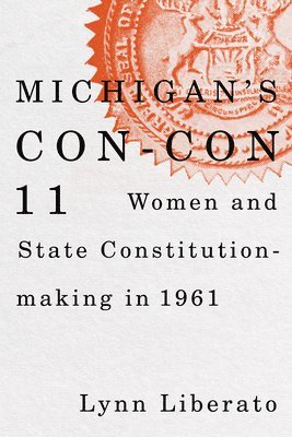 bokomslag Michigan's Con-Con 11