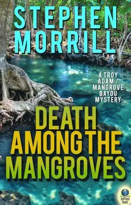 Stephen Morrill - Death Among the Mangroves, Häftad. Tillgänglighet: Tillfälligt slut