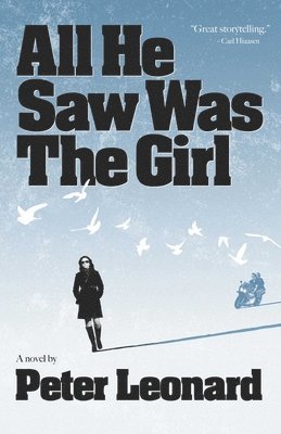 Peter Leonard - All He Saw Was the Girl, Häftad