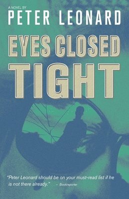 Peter Leonard - Eyes Closed Tight, Häftad