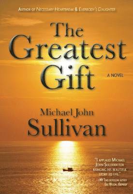 Michael John Sullivan - Greatest Gift, Häftad