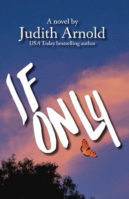 Judith Arnold - If Only, Inbunden