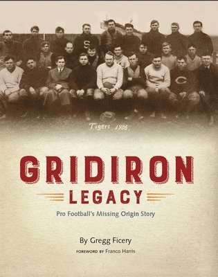 Gridiron Legacy: Pro Football's Missing Origin Story 1