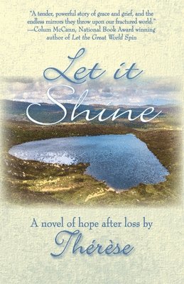 bokomslag Let It Shine: A Novel of Hope After Loss