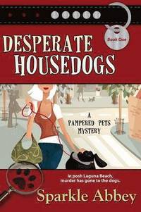 bokomslag Desperate Housedogs