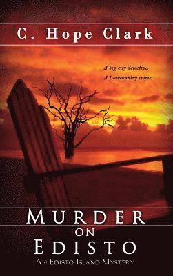 C Hope Clark, C. Hope Clark - Murder on Edisto, Inbunden