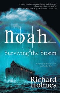 bokomslag Noah: Surviving the Storm