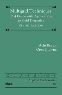 bokomslag Multigrid Techniques: 1984 Guide with Applications to Fluid Dynamics