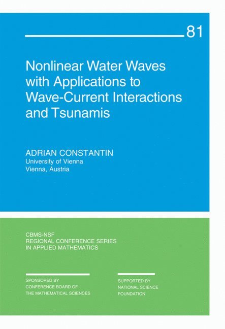 Nonlinear Water Waves with Applications to Wave-Current Interactions and Tsunamis 1