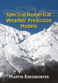 bokomslag Spectral Numerical Weather Prediction Models