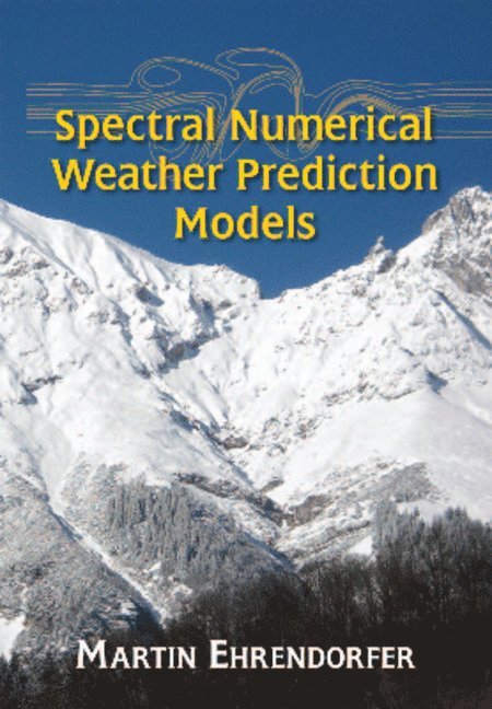 Spectral Numerical Weather Prediction Models 1