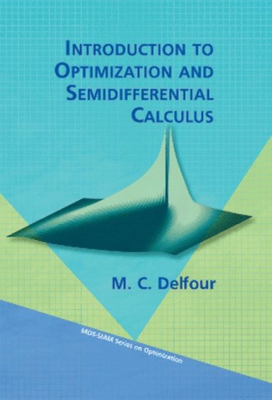 bokomslag Introduction to Optimization and Semidifferential Calculus