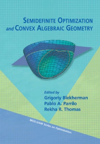 bokomslag Semidefinite Optimization and Convex Algebraic Geometry